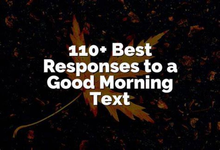 How do you respond when someone says good morning?