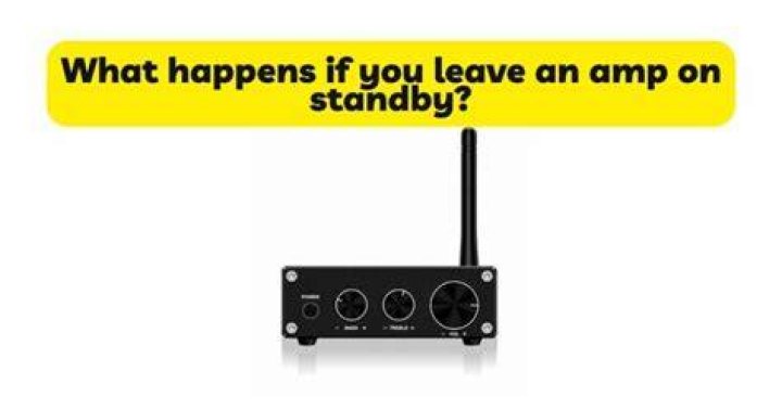 What happens when you turn on an amp in standby mode?