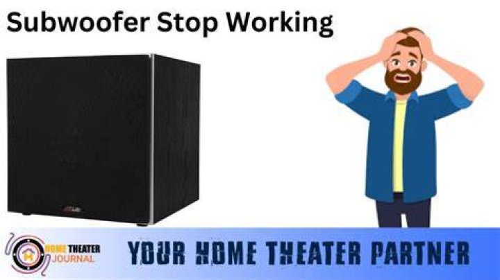 Why did my subwoofer stop working out of nowhere?